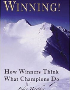 Winning! How Winners Think – What Champions Do
